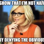 Jenny MCCarthy Antivax | I SHOW THAT I'M NOT NAÏVE; BY DENYING THE OBVIOUS | image tagged in jenny mccarthy antivax,memes,stupid girl meme | made w/ Imgflip meme maker