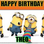 Happy birthday from the four of us! | HAPPY BIRTHDAY; THEO | image tagged in happy birthday from the four of us | made w/ Imgflip meme maker