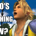 Tidus | WHO'S; LAUGHING; NOW? | image tagged in tidus | made w/ Imgflip meme maker