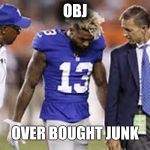 odell beckham jr. | OBJ; OVER BOUGHT JUNK | image tagged in odell beckham jr | made w/ Imgflip meme maker