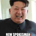 Kim Jong Un Smiling | NEW SPOKESMAN FOR GLEAT CRIPS!!! | image tagged in kim jong un smiling | made w/ Imgflip meme maker