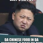 Confused rocket man | WHY U NO PUT; DA CHINESE FOOD IN DA MICOWAVE. U MAKE ME CWY | image tagged in confused rocket man | made w/ Imgflip meme maker