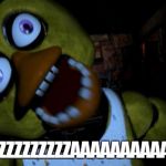 Five nights at Freddy's Chica | PIIIIIIIZZZZZZZZZZAAAAAAAAAAA!!!!!!!! | image tagged in five nights at freddy's chica | made w/ Imgflip meme maker