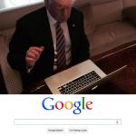 Trump googles things