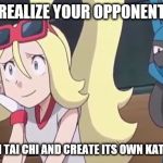 Opponent's Lucario | WHEN YOU REALIZE YOUR OPPONENT'S LUCARIO; CAN FIGHT WITH TAI CHI AND CREATE ITS OWN KATANA WITH AURA | image tagged in emberassed korrina,pokemon,lucario,memes | made w/ Imgflip meme maker