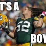 Packer's reveal for baby | IT'S A; BOY! | image tagged in clay matthews hair flick,baby boy reveal,packers,nfl,funny memes,clay matthews jr | made w/ Imgflip meme maker