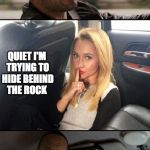 Rock driving TammyFaye | HEY WHAT ARE YOU DOING BACK THERE? QUIET I'M TRYING TO HIDE BEHIND THE ROCK | image tagged in rock driving tammyfaye | made w/ Imgflip meme maker