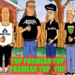 Papsmere 2017 fan club | YUP PASMEAR YUP PASMEAR YUP , YUP | image tagged in papsmere 2017 fan club | made w/ Imgflip meme maker