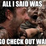 GOING PLACES | ALL I SAID WAS; LET'S GO CHECK OUT WALMART | image tagged in the walking dead screaming,memes,funny,walmart | made w/ Imgflip meme maker
