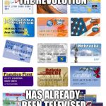 EBT cards | THE REVOLUTION; HAS ALREADY BEEN TELEVISED | image tagged in ebt cards | made w/ Imgflip meme maker