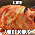 Awwww | CUTE; AND DELICIOUS | image tagged in bacon pig,cute,iwanttobebacon,bacon fun | made w/ Imgflip meme maker