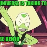True SU fans will wait......     But here is the next best thing to watch while waiting | STEVEN UNIVERSE IS TAKING TOO LONG... IMMA BE BEN10 | image tagged in steven universe | made w/ Imgflip meme maker