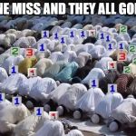 Allahu akbar minesweeper | ONE MISS AND THEY ALL GONE | image tagged in allahu akbar minesweeper | made w/ Imgflip meme maker