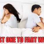 Farting in bed contest! | FIRST ONE TO FART WINS! | image tagged in couple in bed,farting in bed | made w/ Imgflip meme maker