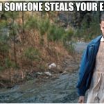 Eve Stranger Things | WHEN SOMEONE STEALS YOUR EGGOS | image tagged in eve stranger things | made w/ Imgflip meme maker