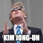 trump blames Kim Jong-un | KIM JONG-UN | image tagged in aliens,kim jong-un,trump | made w/ Imgflip meme maker