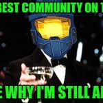 Trying to comeback | TO THE BEST COMMUNITY ON THE WEB; YOU'RE WHY I'M STILL AROUND | image tagged in cheers ghost,will i have time to comment,spursfanfromaround,community | made w/ Imgflip meme maker