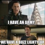 BUZZ LIGHTYEAR | WE HAVE A BUZZ LIGHTYEAR | image tagged in we have a hulk,iron man,toy story,buzz lightyear | made w/ Imgflip meme maker