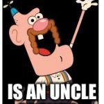 Uncle grandpa | WHAT THE F**K; IS AN UNCLE GRANDPA | image tagged in uncle grandpa | made w/ Imgflip meme maker