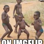 Childrens | CELEBRATING 6,000+ POINTS; ON IMGFLIP | image tagged in childrens | made w/ Imgflip meme maker
