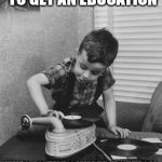 Playing vinyl records | MY MOM TOLD ME TO GET AN EDUCATION; THIS IS THE ONLY EDUCATION I'LL BE "NEEDLING" | image tagged in playing vinyl records | made w/ Imgflip meme maker