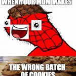 Spooderman | WHEN YOUR MOM MAKES; THE WRONG BATCH OF COOKIES | image tagged in spooderman,scumbag | made w/ Imgflip meme maker