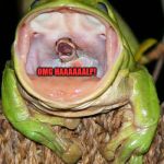 Frog Eating Snake | LITERALLY WHAT LIFE IS DOING TO ME RIGHT NOW; OMG HAAAAAALP! | image tagged in frog eating snake | made w/ Imgflip meme maker
