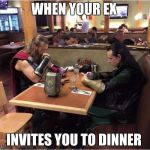 Awkward Ex dinners be like: | WHEN YOUR EX; INVITES YOU TO DINNER | image tagged in awkward family dinner,memes | made w/ Imgflip meme maker