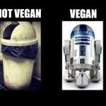True story | NOT VEGAN; VEGAN | image tagged in before and after,vegan4life,funny memes,memes | made w/ Imgflip meme maker