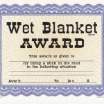 wet blanket award