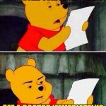 Self-diagnosis | I'LL DIAGNOSE MYSELF WITH THIS SYMPTOM FLOW CHART; SEE A DOCTOR IMMEDIATELY? WELL THAT WAS NO HELP | image tagged in pooh bear | made w/ Imgflip meme maker