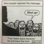 People rejected his message