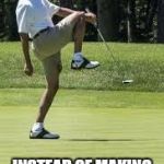 obama golf | MAYBE TRUMP SHOULD HAVE DONE THIS; INSTEAD OF MAKING A CONDOLENCE CALL! | image tagged in obama golf | made w/ Imgflip meme maker