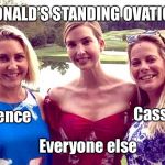 Ivanka Forces Smile | DONALD’S STANDING OVATION; Pence; Cassidy; Everyone else | image tagged in ivanka forces smile | made w/ Imgflip meme maker