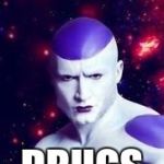 Dank dank  | WHEN YOU TAKE; DRUGS | image tagged in dank dank | made w/ Imgflip meme maker