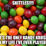 skittles Meme Generator - Imgflip