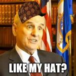 Confused Mark Dayton | LIKE MY HAT? | image tagged in confused mark dayton,scumbag | made w/ Imgflip meme maker