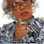 When Someone Posts Something Christmas-y and It's November | IT'S NOVEMBER; STOP WITH THE CHRISTMAS BULLSHIT | image tagged in madea happy birthday,madea,christmas,november,thanksgiving,madea meme | made w/ Imgflip meme maker