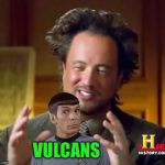 Mini Spockodopolis | VULCANS | image tagged in aliens spock,got ya money,spocky for rocky,carry me to memerputty,6 min | made w/ Imgflip meme maker
