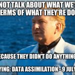 L. Ron Hubbard Portrait 001 | "WE CANNOT TALK ABOUT WHAT WE'RE DOING    
IN TERMS OF WHAT THEY'RE DOING..."; "... BECAUSE THEY DIDN'T DO ANYTHING!"
                                                                               -STUDYING: DATA ASSIMILATION - 9 JULY, 1964. | image tagged in l ron hubbard portrait 001 | made w/ Imgflip meme maker