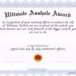 Ultimate Asshole Certificate | image tagged in certification,memes,award,honor,ultimate,asshole | made w/ Imgflip meme maker
