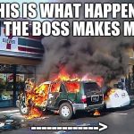 when boss makes me mad | THIS IS WHAT HAPPENS WHEN THE BOSS MAKES ME MAD; -------------> | image tagged in 7-11 was a part time job,scumbag | made w/ Imgflip meme maker