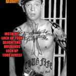 Barney And The Thug Life! | COMING SOON BARNEY FIFE MAYBERRY BADBOY! MOTHERS LOCK UP YOUR DAUGHTERS! HUSBANDS LOCK UP YOUR WIVES! | image tagged in barney fife | made w/ Imgflip meme maker