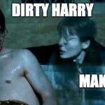 Make My Day | DIRTY HARRY; MAKE MY DAY | image tagged in dirty harry | made w/ Imgflip meme maker