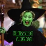 There is a new team in town. | Witches; Hollywood | image tagged in which way is c unt up,hill a rey,clunt on,stupid,memes | made w/ Imgflip meme maker