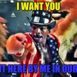 apollo creed 1 | I WANT YOU; RIGHT HERE BY ME IN OUR BED | image tagged in apollo creed 1 | made w/ Imgflip meme maker