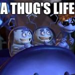 A bugs life | A THUG'S LIFE | image tagged in a bugs life,scumbag | made w/ Imgflip meme maker