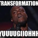 Yugioh memes | TRANSFORMATION; YUUUUGIIOHHH | image tagged in yugioh memes | made w/ Imgflip meme maker