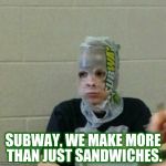Superhero Week, a Pipe_Picasso and Madolite event Nov 12-18th. | SUBWAY, WE MAKE MORE THAN JUST SANDWICHES. | image tagged in superhero kid,superhero week,bad meme,subway,memes | made w/ Imgflip meme maker