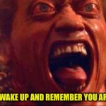 Total Recall Arnold | WHEN YOU WAKE UP AND REMEMBER YOU ARE MARRIED | image tagged in total recall arnold | made w/ Imgflip meme maker